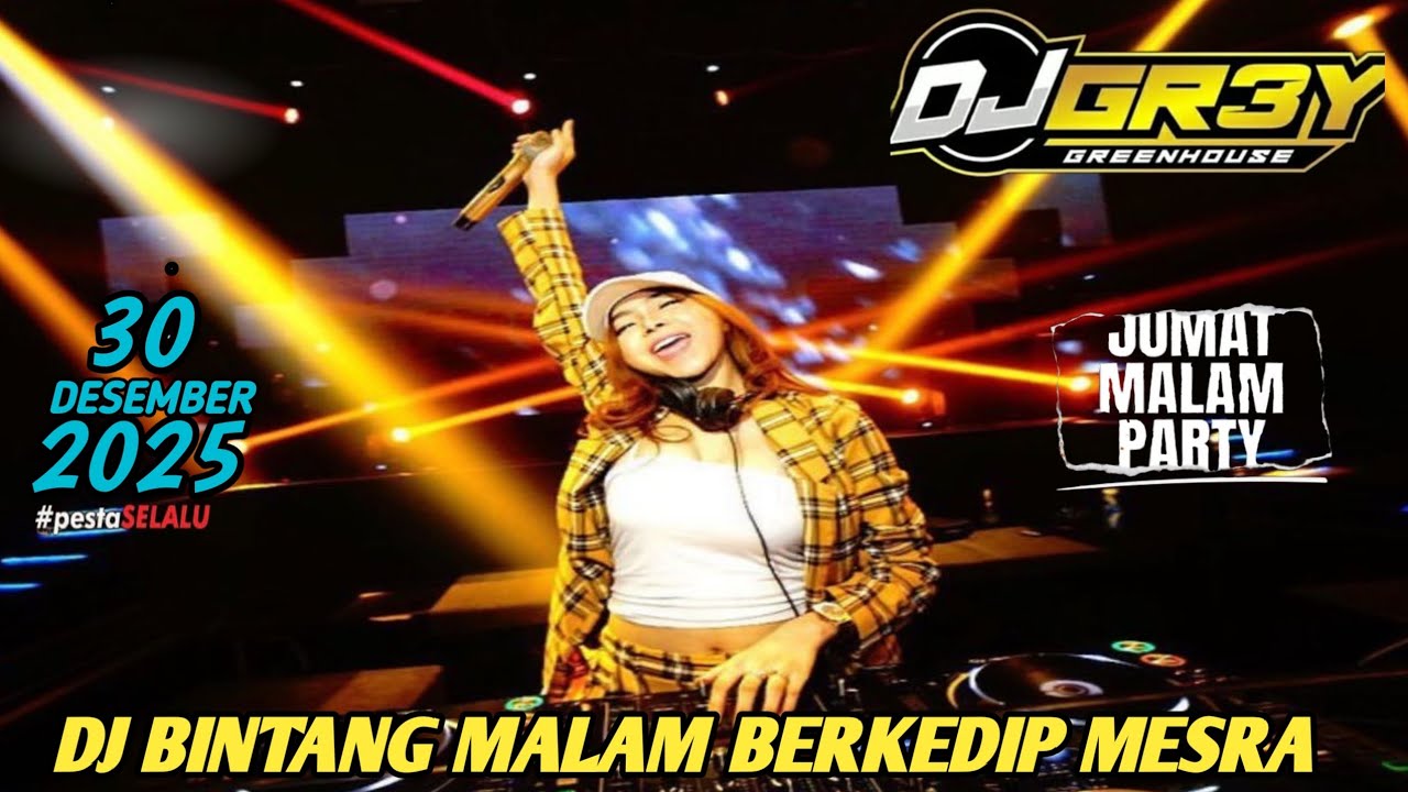 “SOUND FYP DJ BINTANG MALAM BERKEDIP MESRA” DJ GREY 30 DESEMBER 2025 MP CLUB FULL BASS