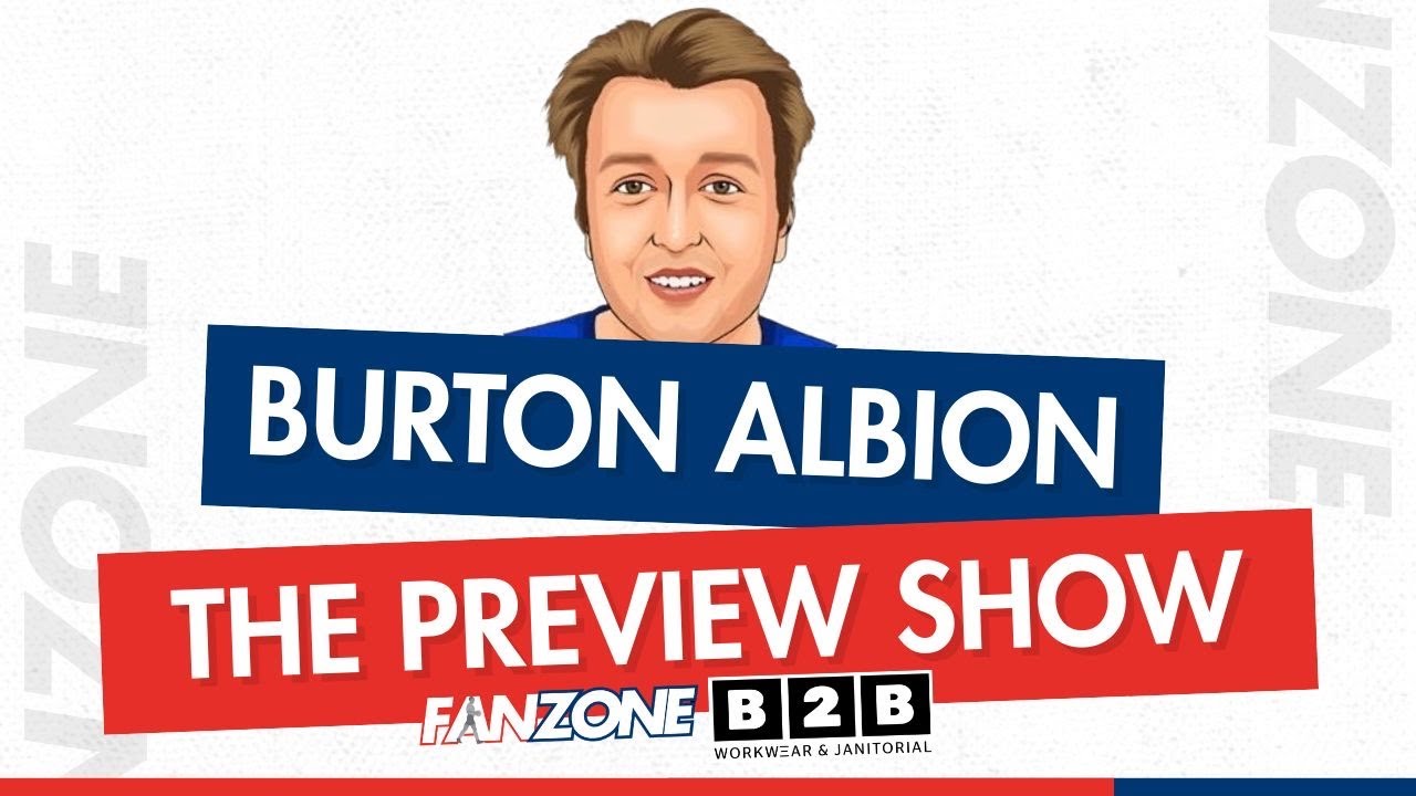 Burton Albion - The Preview Show Ep.95