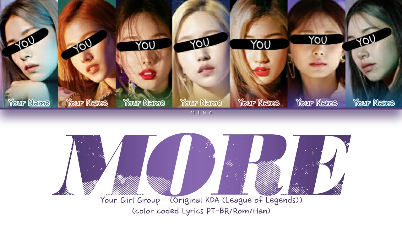 Your Girl Group - 'MORE' (Original KDA) (Color Coded Lyrics PT-BR |Rom|Han)