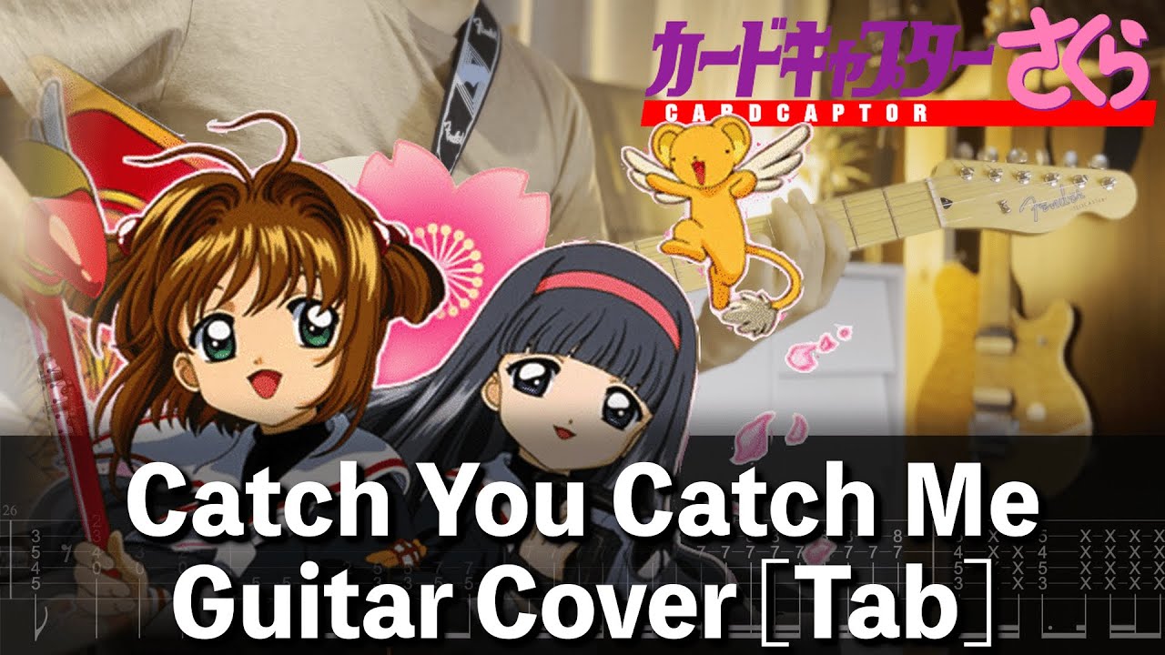 [TAB] Catch You Catch Me Guitar Cover [カードキャプターさくら]