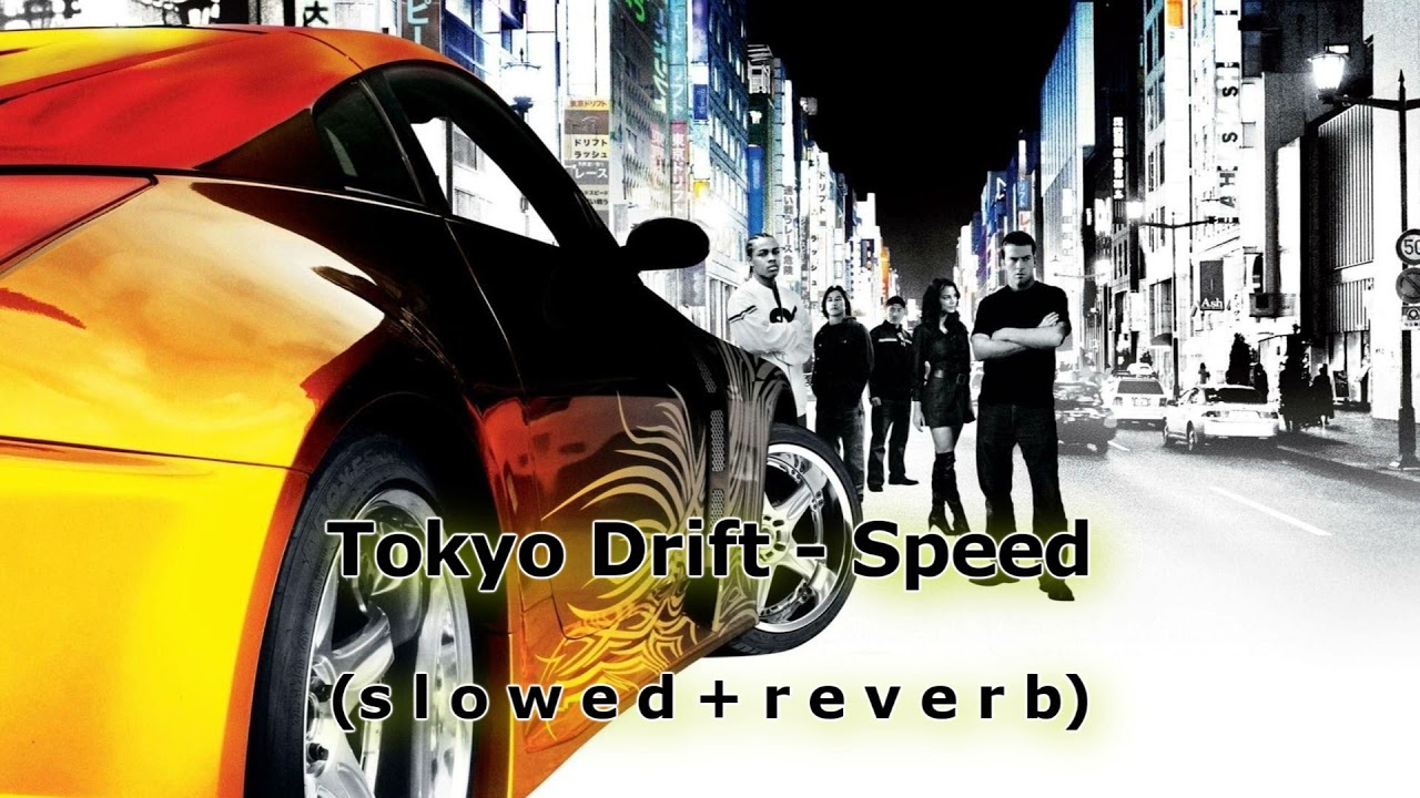Speed The Fast The Furious Tokyo Drift Soundtrack (s l o w e d + r e v e r b)