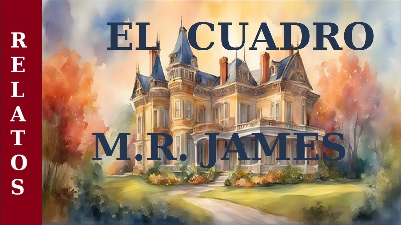 EL CUADRO de M.R. JAMES - Audiolibro INQUIETANTE de MISTERIO - (Audiolibro completo)