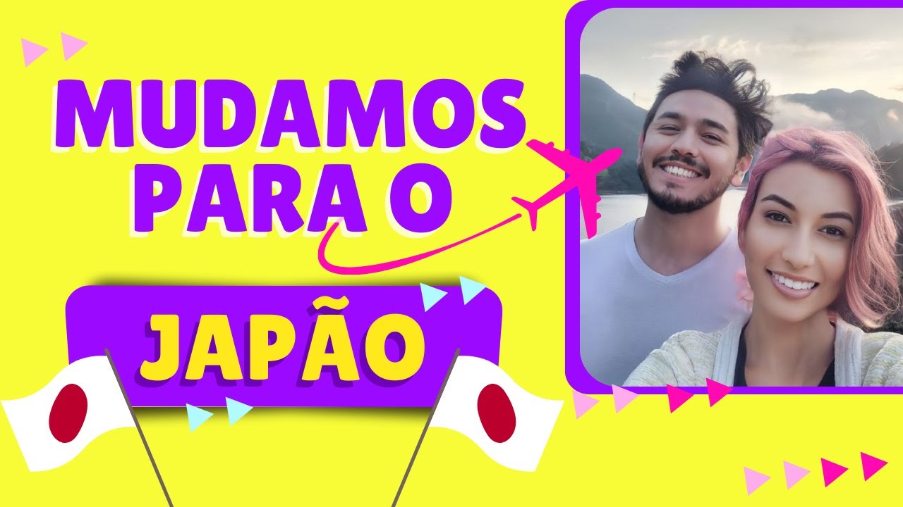 Como foi nossa mudança para o Japão | ABRE A JANELA