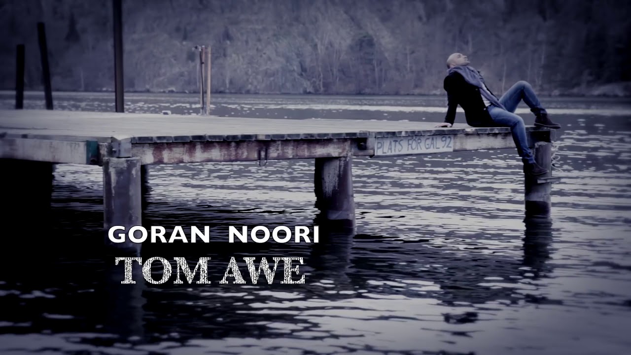 Goran Noori Tom Awe