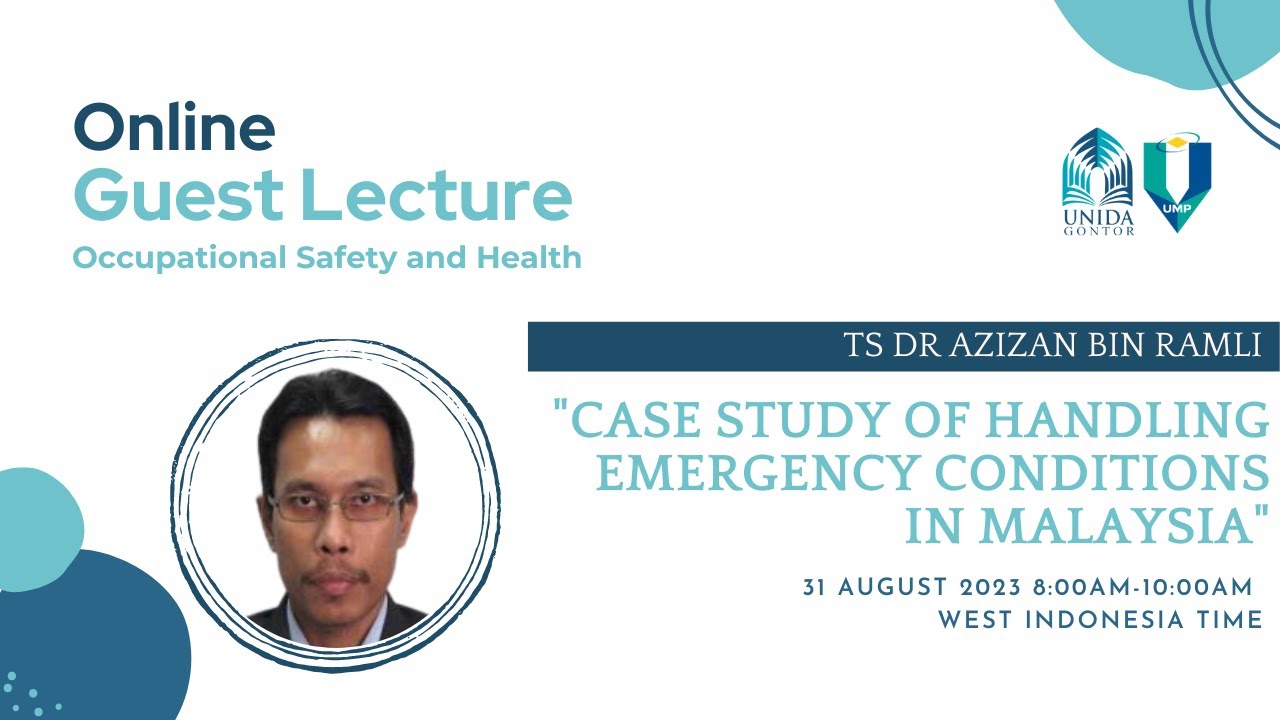 OSH Online Guest Lecture_Day 4_Case Study of Handling Emergency Conditions in Malaysia
