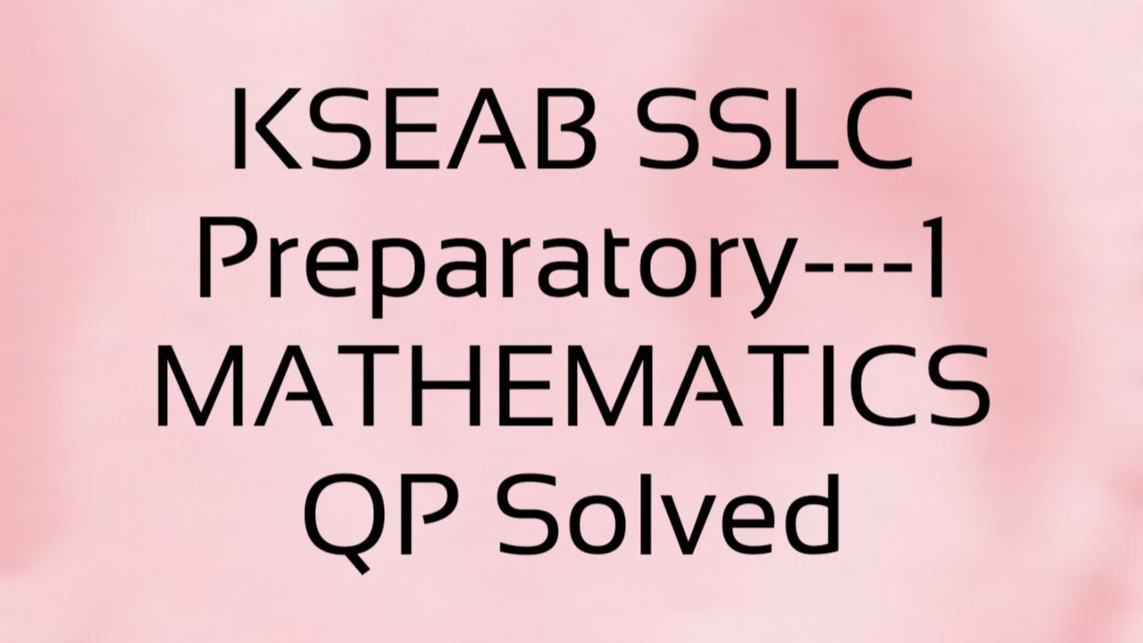 KSEAB SSLC Preparatory  -----1 Mathematics   3 marks questions solved