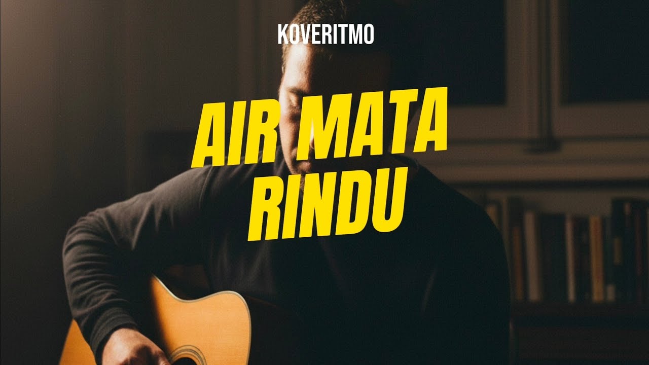 Air Mata Rindu - Anie Carera (cover by Koveritmo)