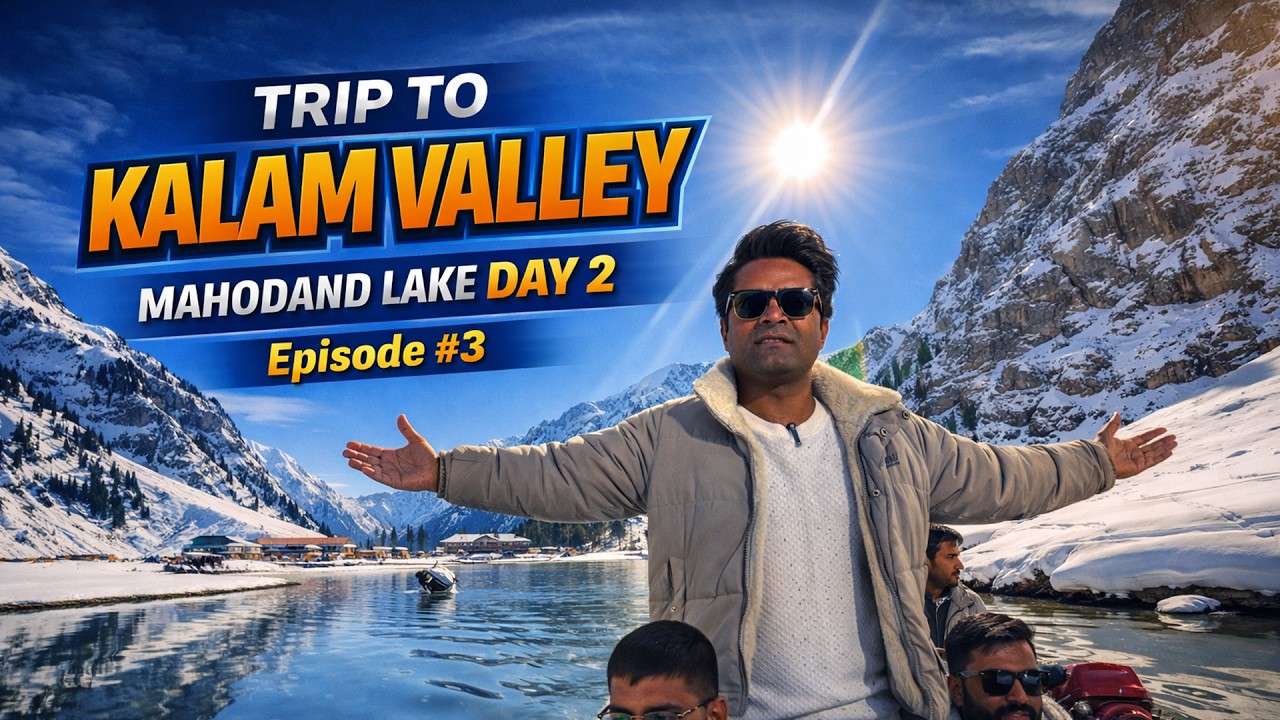 MAHODAND LAKE | SAWAT KALAM | NORTH PAKISTAN HIDDEN SECRETS | Episode 3