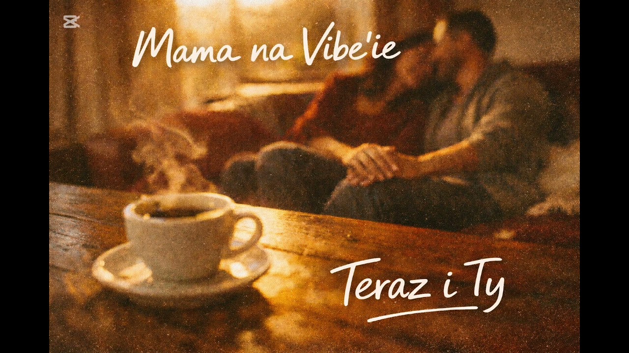 Mama na Vibe'ie - Teraz i Ty (Official Audio)