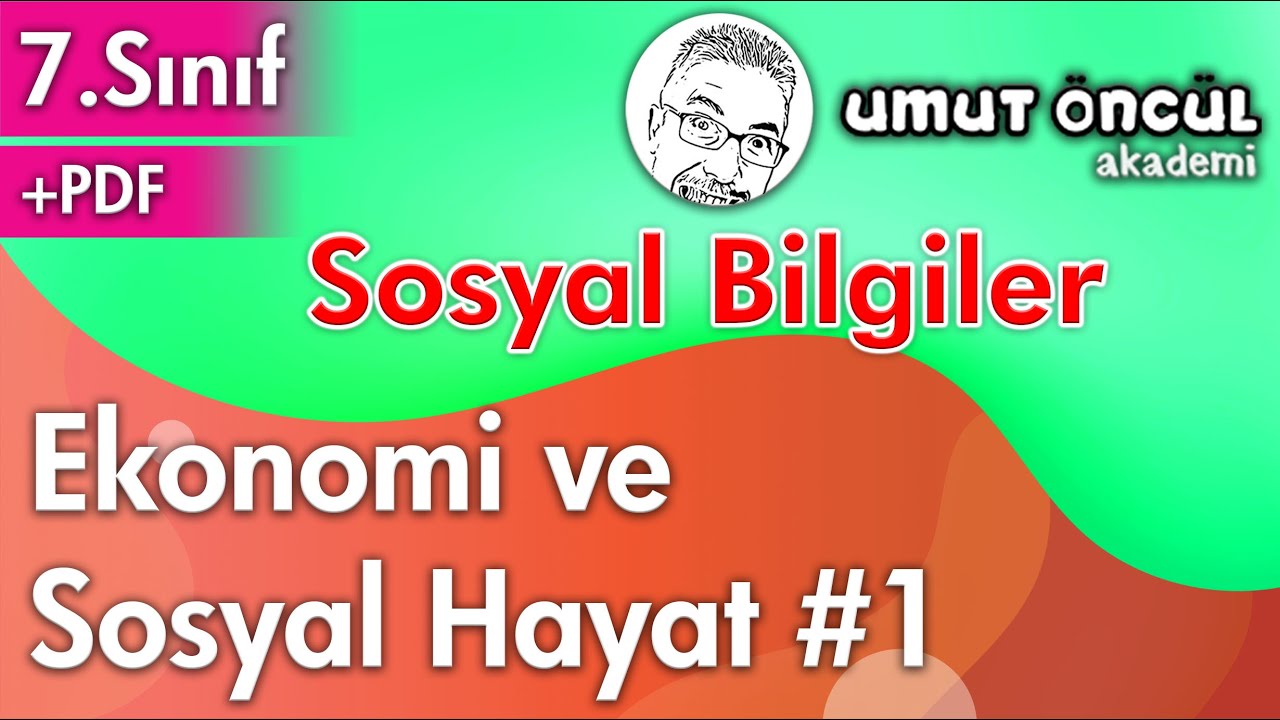 Sosyal Bilgiler | 7.Sınıf | 5.Ünite | Ekonomi ve Sosyal Hayat #1