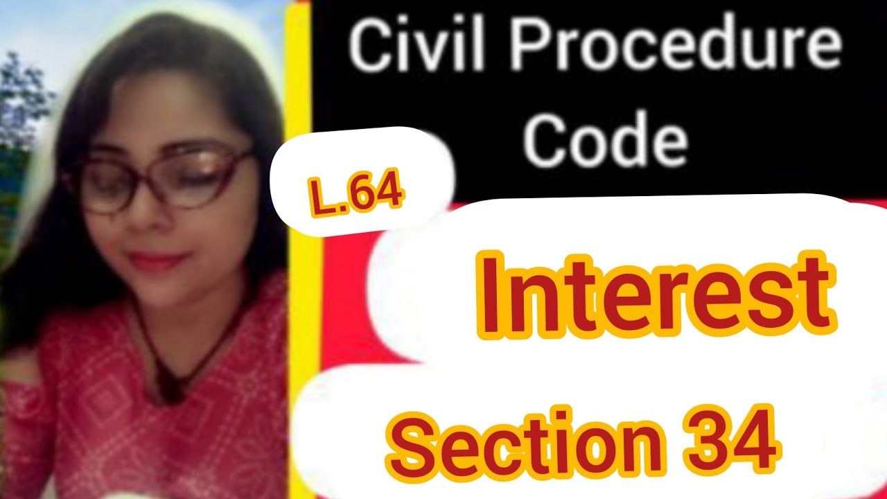 Section 34 Civil Procedure Code, 1908 | Interest #section34 #interestincpc #cpclecture