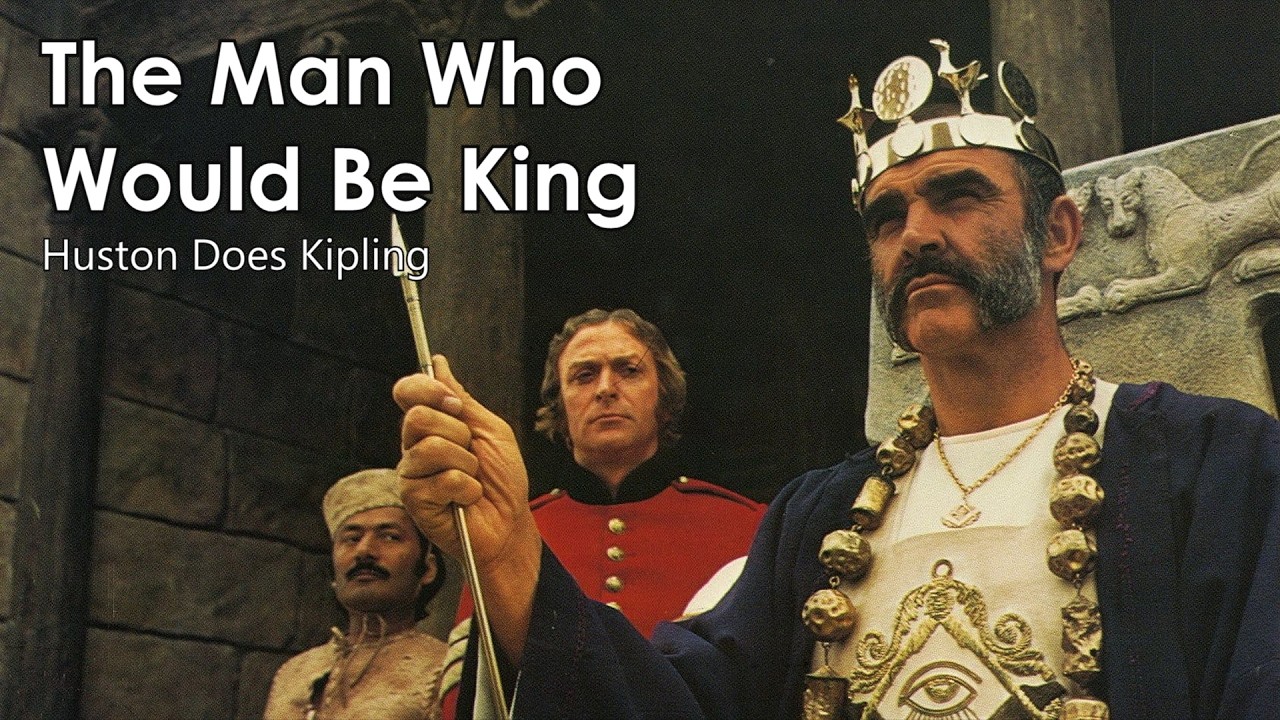 The Man Who Would Be King