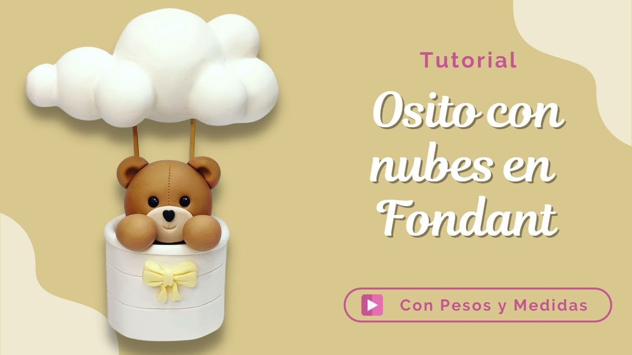 Cómo Hacer un Osito con Nubes en Fondant // How to Make a Teddy Bear with Clouds in Fondant