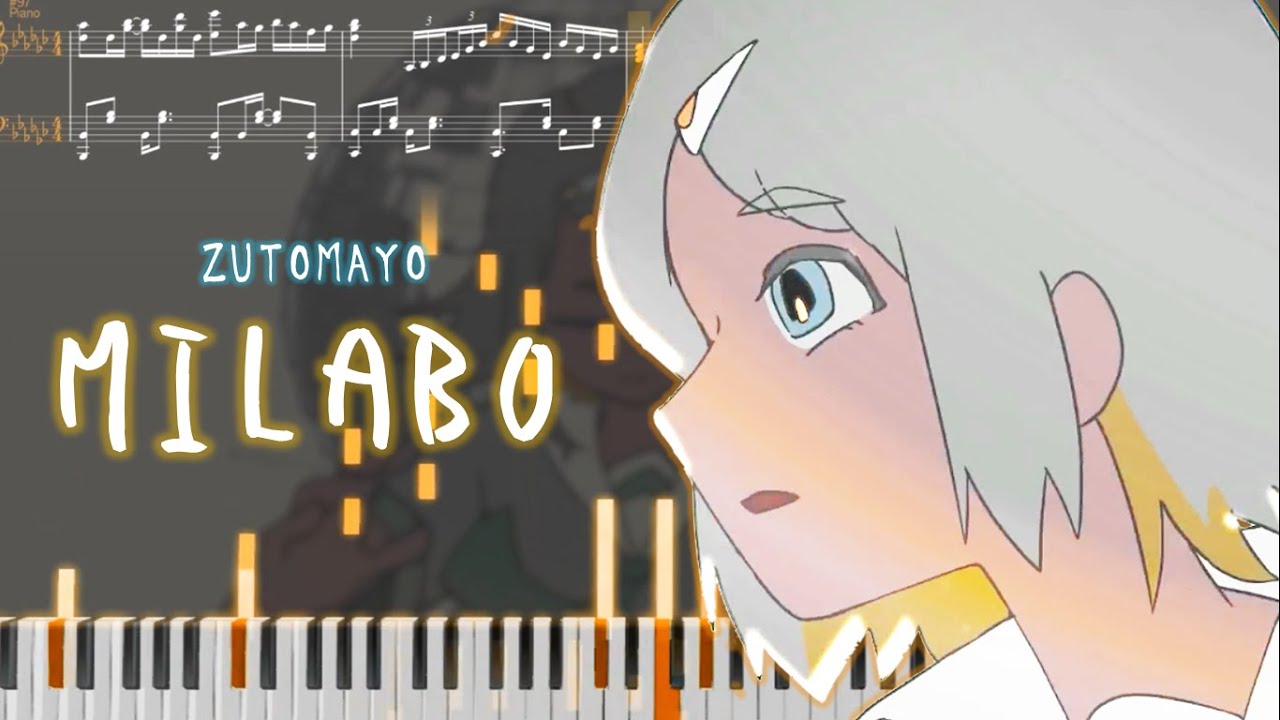ZUTOMAYO - 『MILABO』 (ずっと真夜中でいいのに。-  『MILABO』 )[Piano Arrangement]