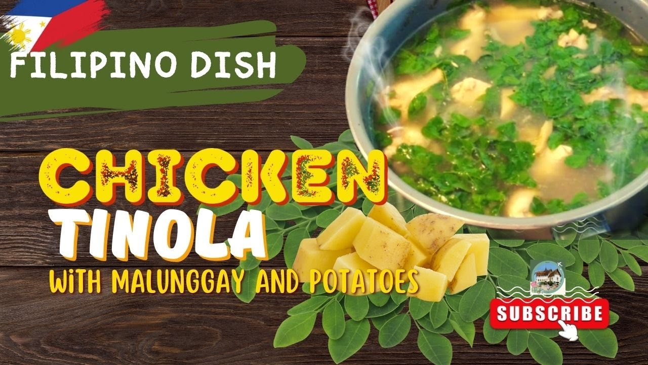 Step-by-Step Chicken Tinola Recipe with Malunggay and Potatoes: Filipino Comfort Food Delight!
