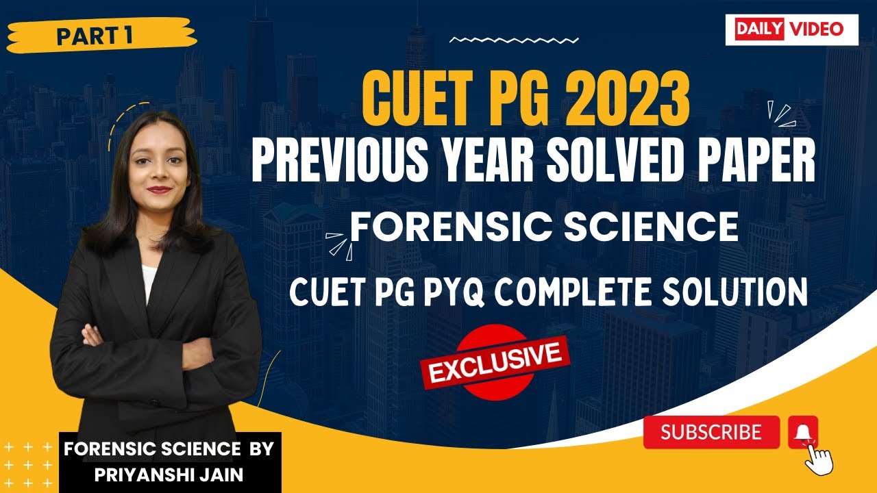 Solved Previous Year Paper CUET PG 2023 Forensic Science | Part 1 | Priyanshi Jain Forensic Science