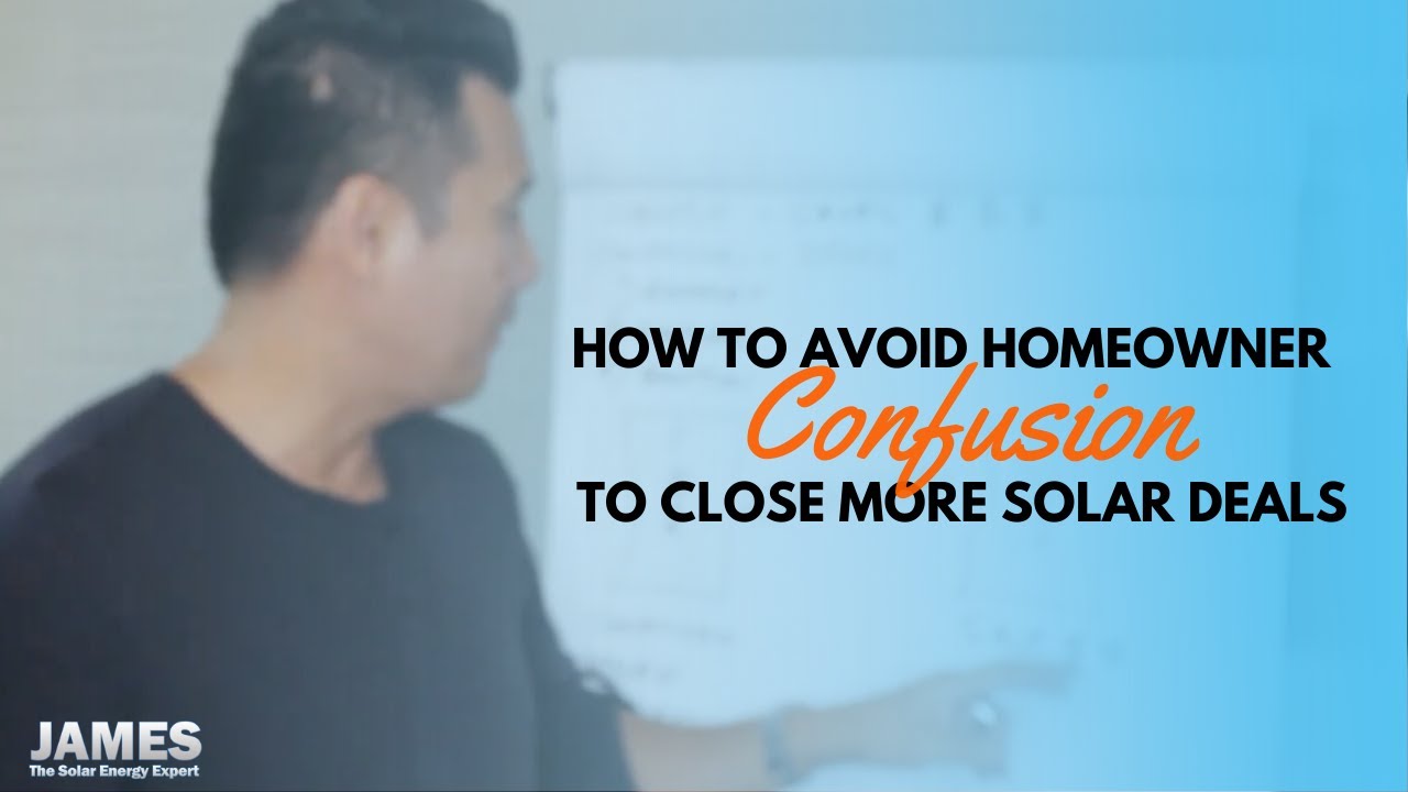 How to get a homeowner from confused to excited to go solar