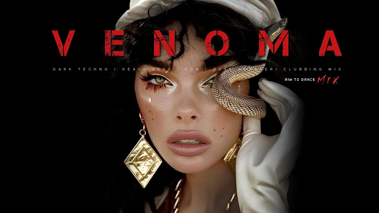 DARK TECHNO / HEAVY BASS / EDM / BASS BOOSTER /CLUBBING MIX"VENOMA"