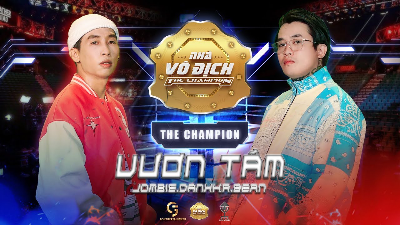 Vươn Tầm - Jombie, Danhka, Bean | The Champion