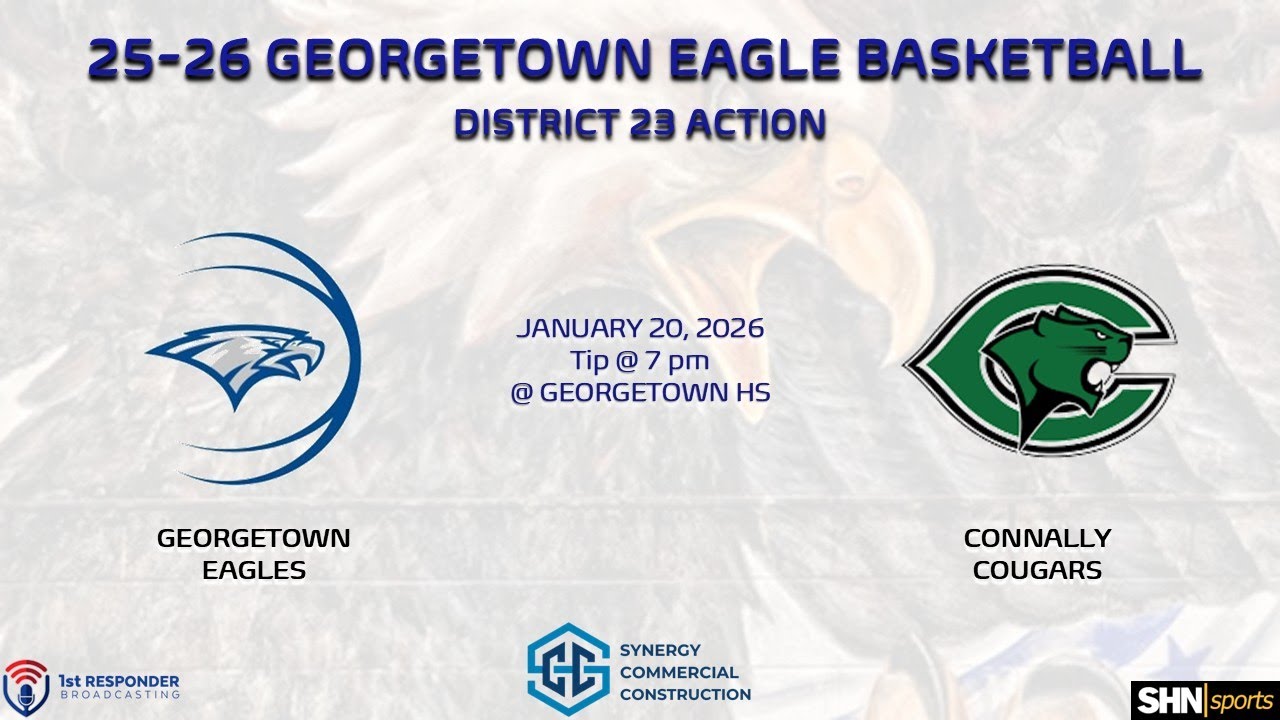Georgetown HS Basketball - Georgetown Eagles vs. Connally Cougars - 01.20.2026
