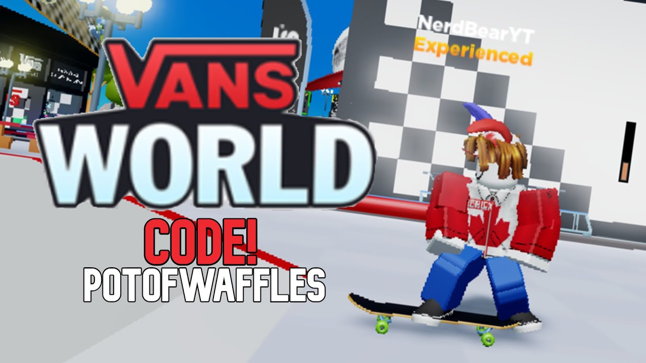 New Code In Vans World!!