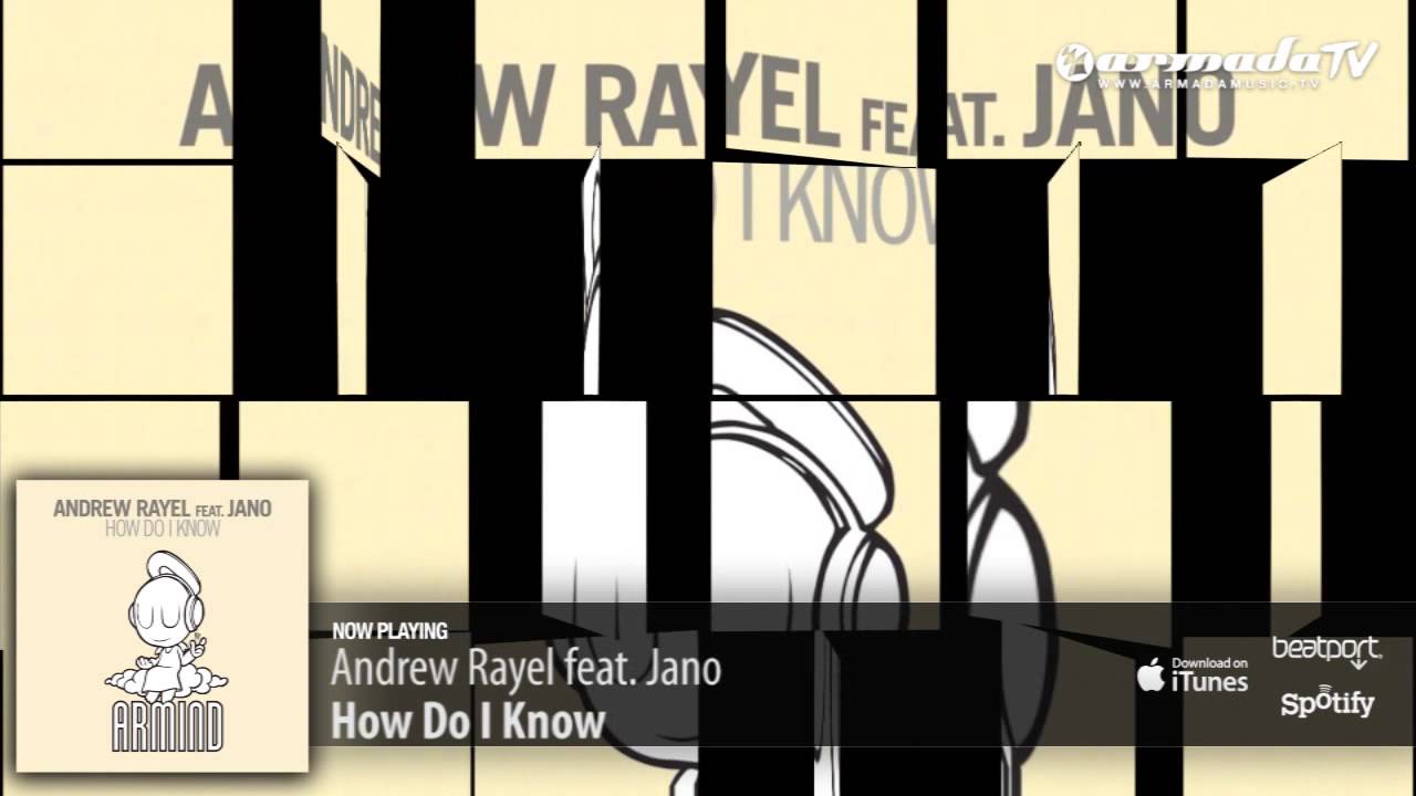 Andrew Rayel feat Jano - How Do I Know Original Mix)