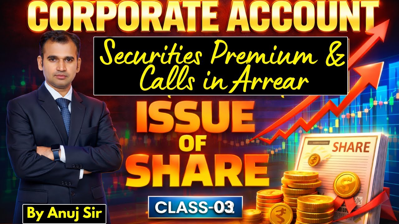 Securities Premium & Calls in Arrear | Corporate Account || 03 Class || B.com || Sem 2 | By Anuj Sir