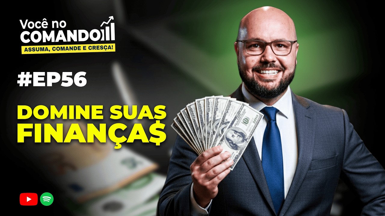 DOMINE SUAS FINANÇAS #ep56