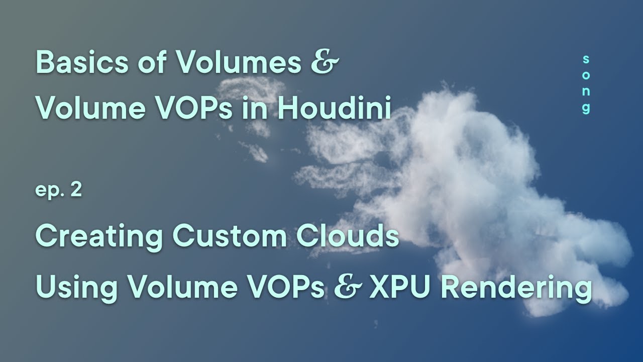 Custom Clouds with Volume VOPs, XPU Rendering  – Houdini Volumes & Volume VOPs ep. 2