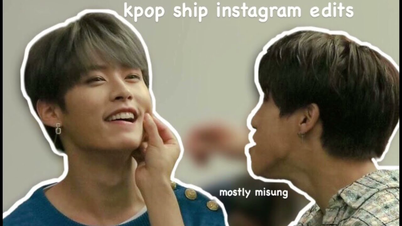 kpop ship edits on insta mostly broromance