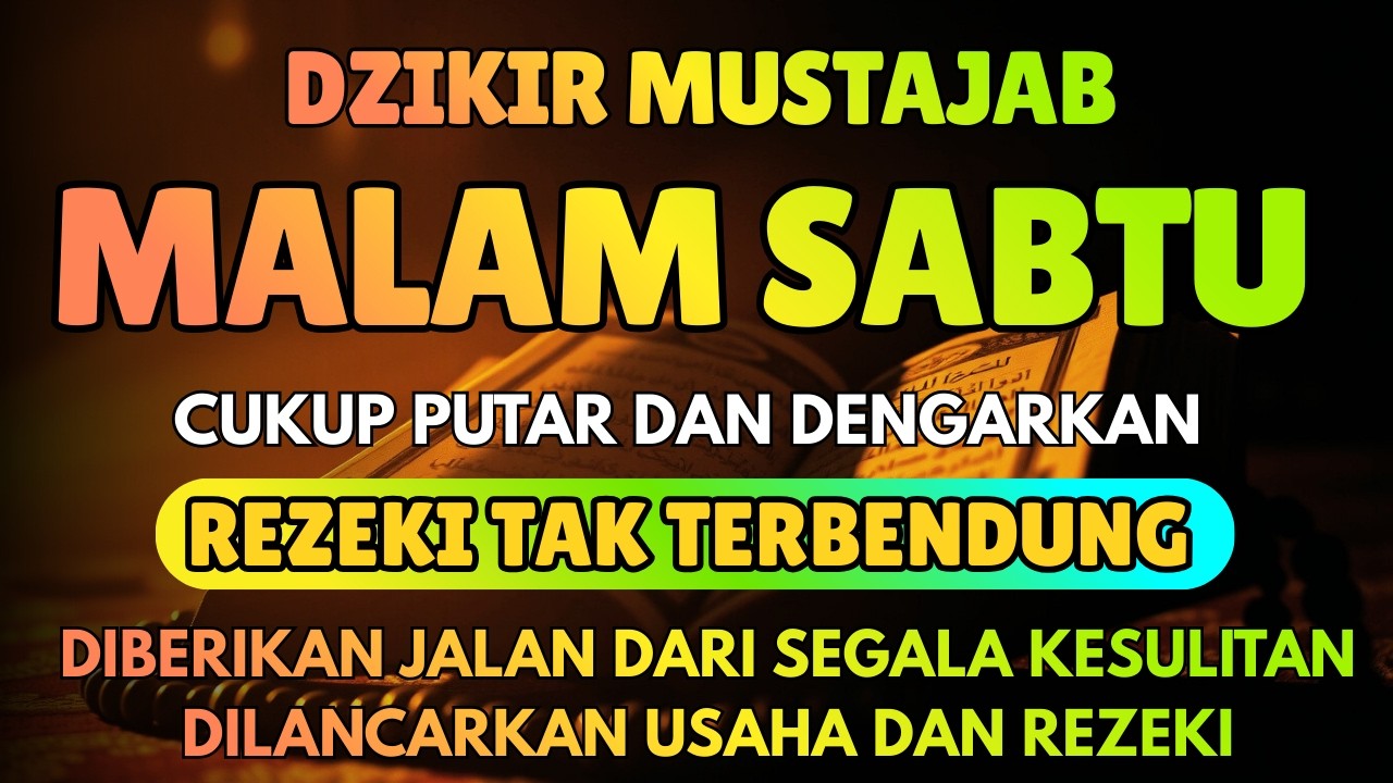Dzikir Malam Sabtu 🌙 Diamalkan dengan Dzikir Sunnah, Rezeki Dilancarkan & Hidup Berkah