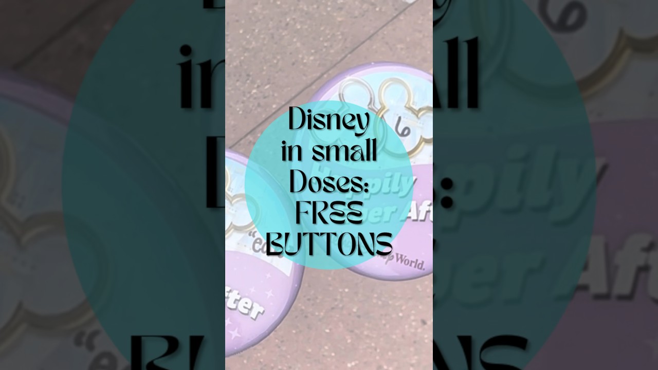 Disney in small Doses series! Free Buttons! #disney #free