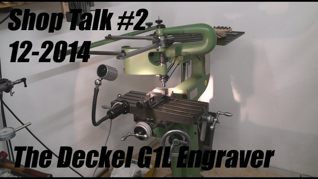 Shoptalk #2 / The Deckel G1L Pantograph /12-2014