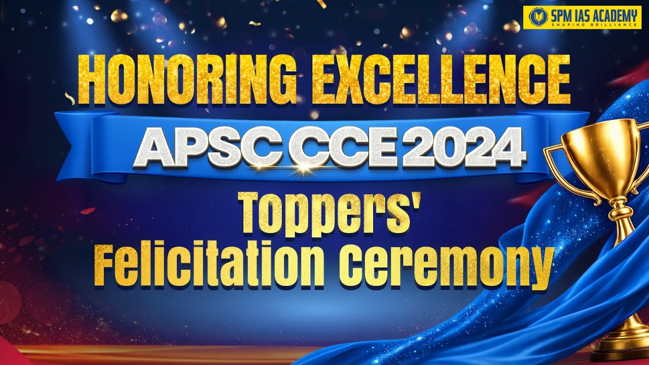 Honoring the Best! APSC CCE 2024 Toppers' Felicitation Ceremony | SPM IAS Academy || LIVE