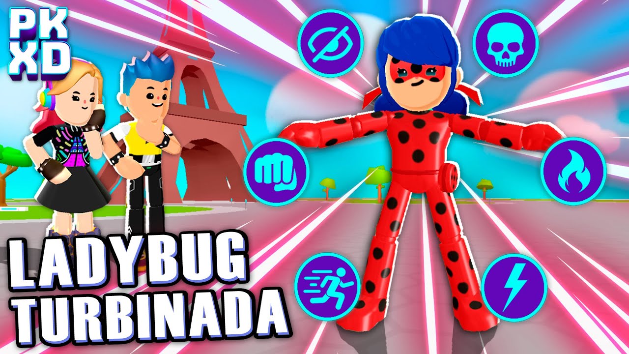 🐞 LADYBUG TURBINADA : Novos PODERES nas Roupas de MIRACULOUS no PK XD