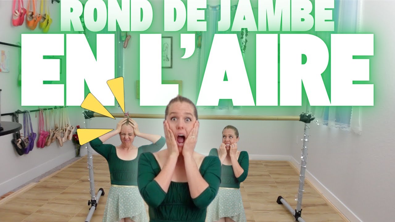 Confused by Rond de Jambe En L'air? Let's Talk!