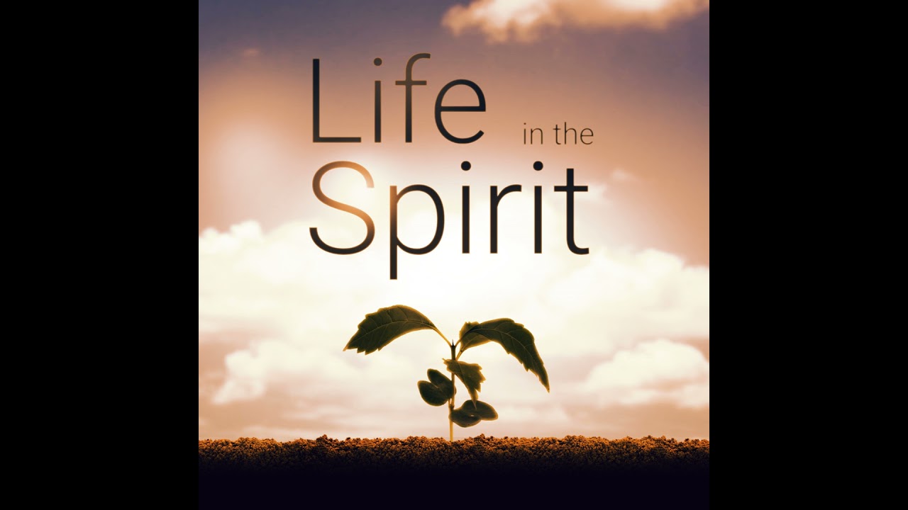 Growing in the Spirit