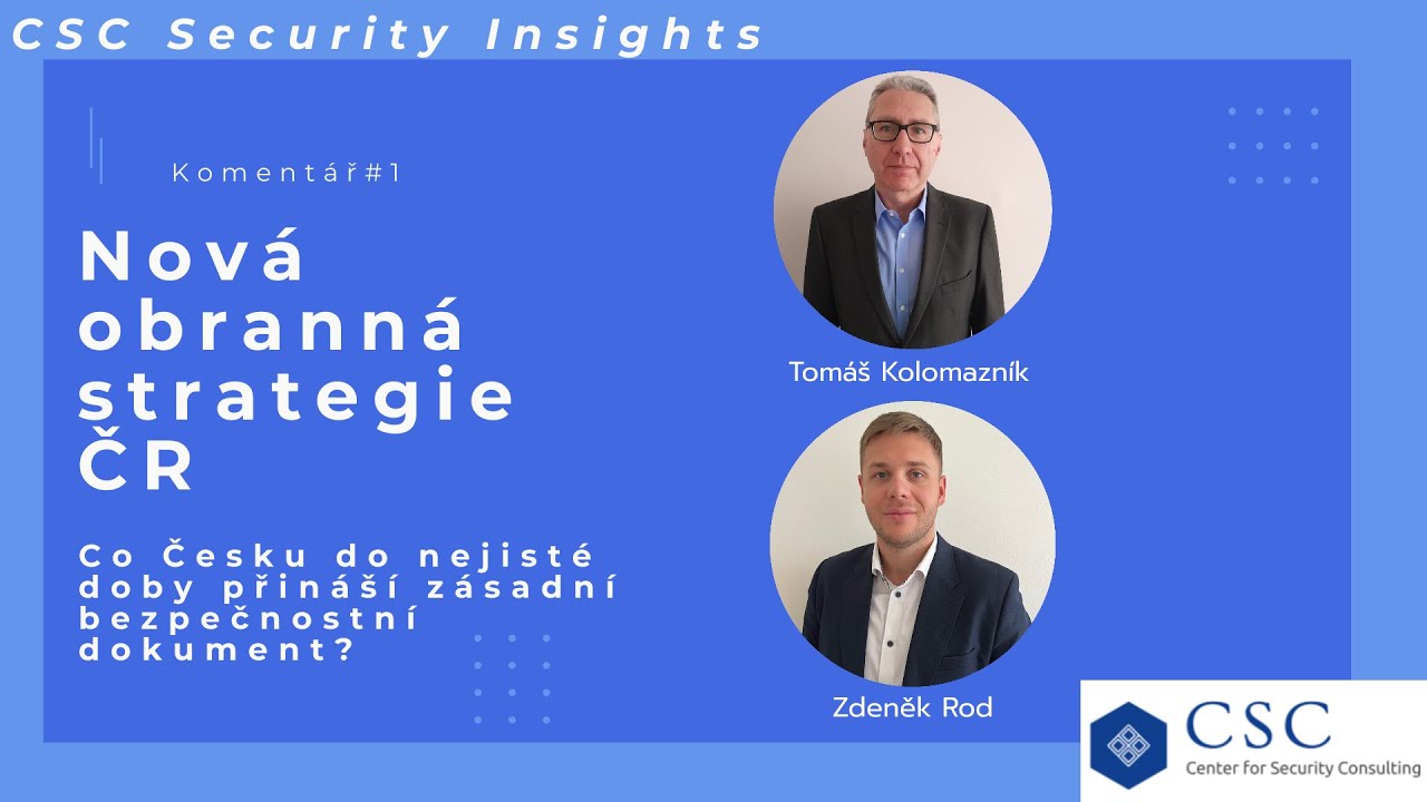 #1 Komentář: Nová obranná strategie ČR - co do nejisté doby přináší zásadní bezpečnostní dokument?