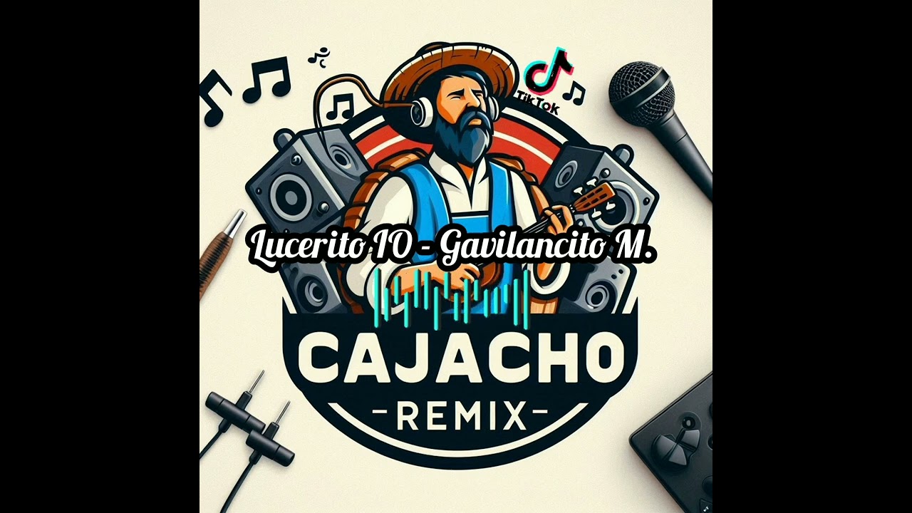 (110) Lucerito IO - Gavilancito M. Cajacho Remix
