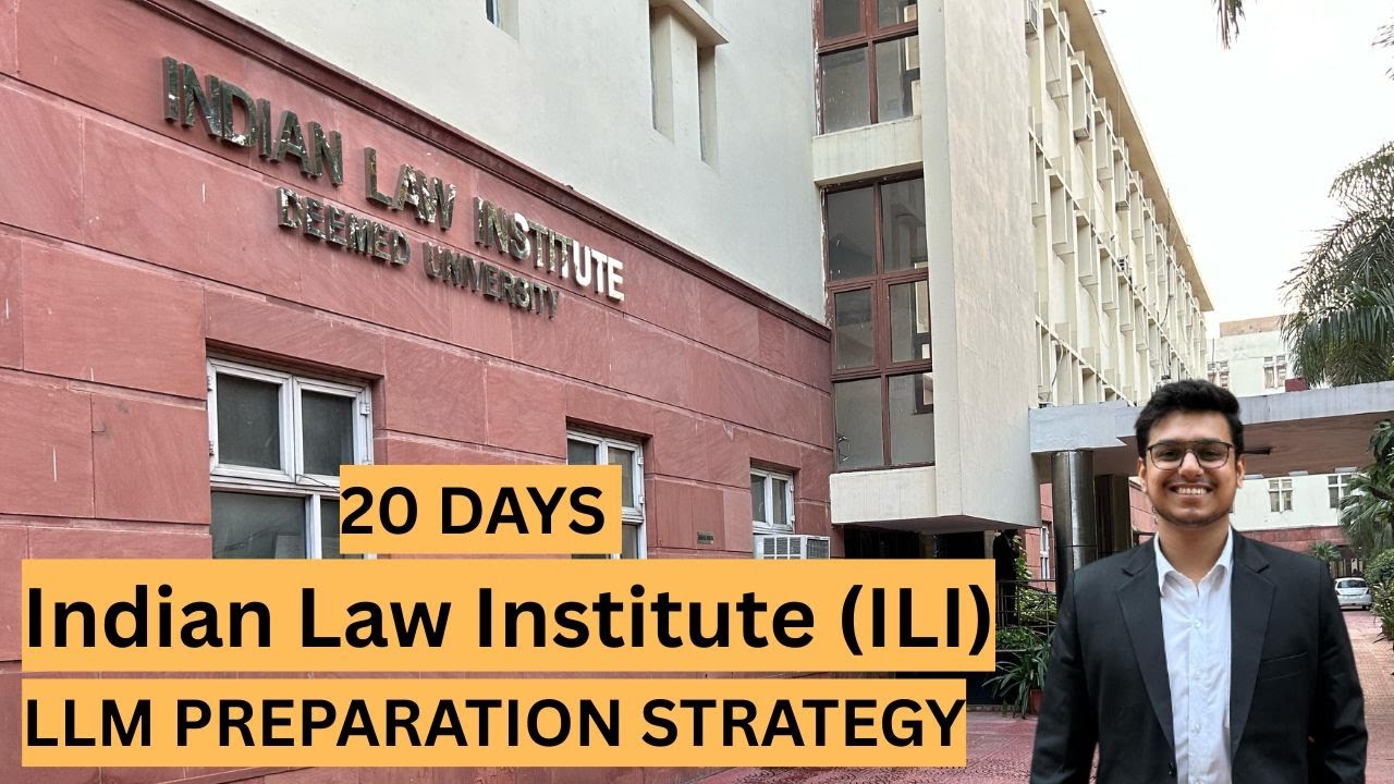 Indian Law Institute (ILI) LLM Entrance Examination 2025 Preparation Strategy