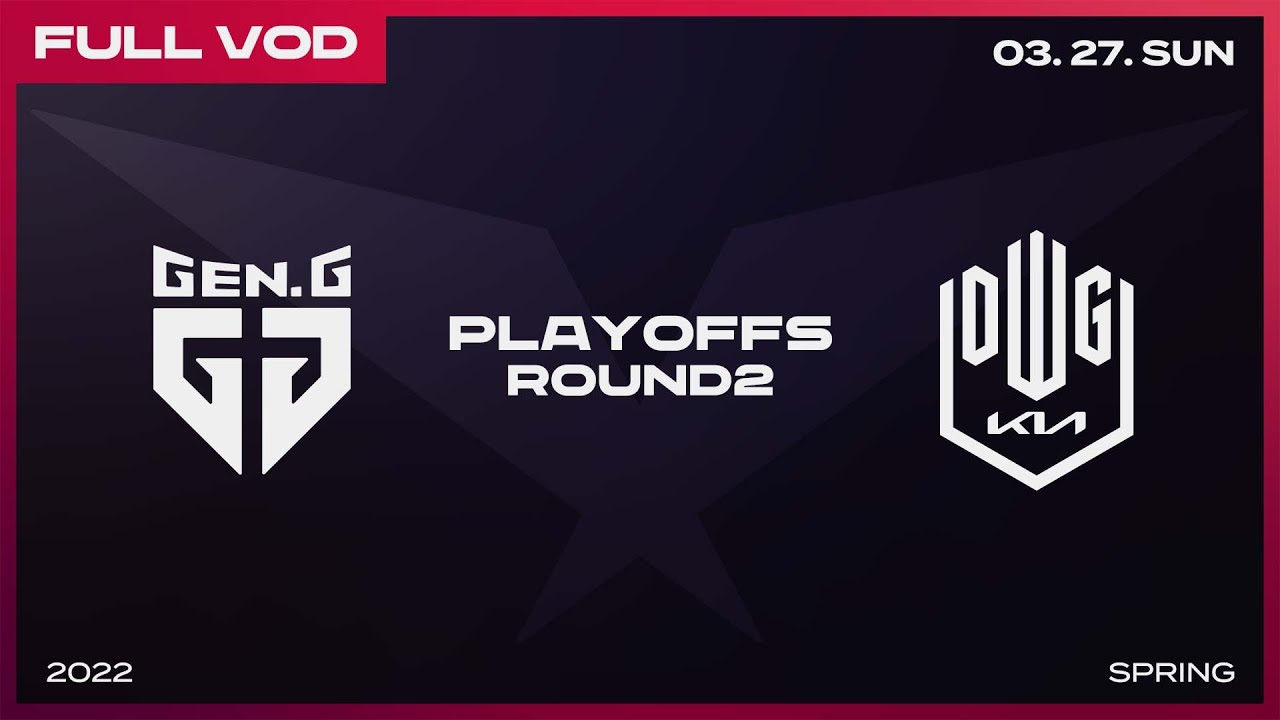 GEN vs DK [Full VOD]ㅣ2022 LCK Spring Split Playoffs R2