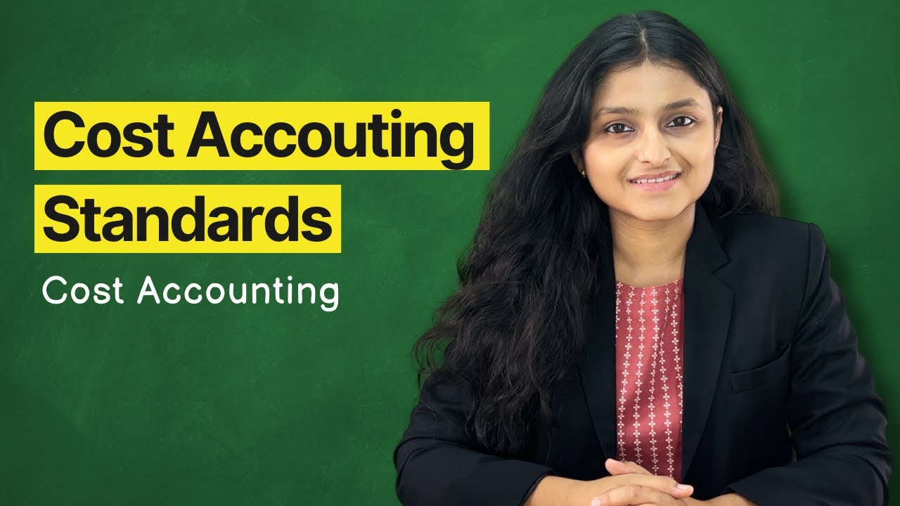 Cost Accounting Standards | One Shot | Cost Accounting | Jun/Dec 24 | Palak Sharma