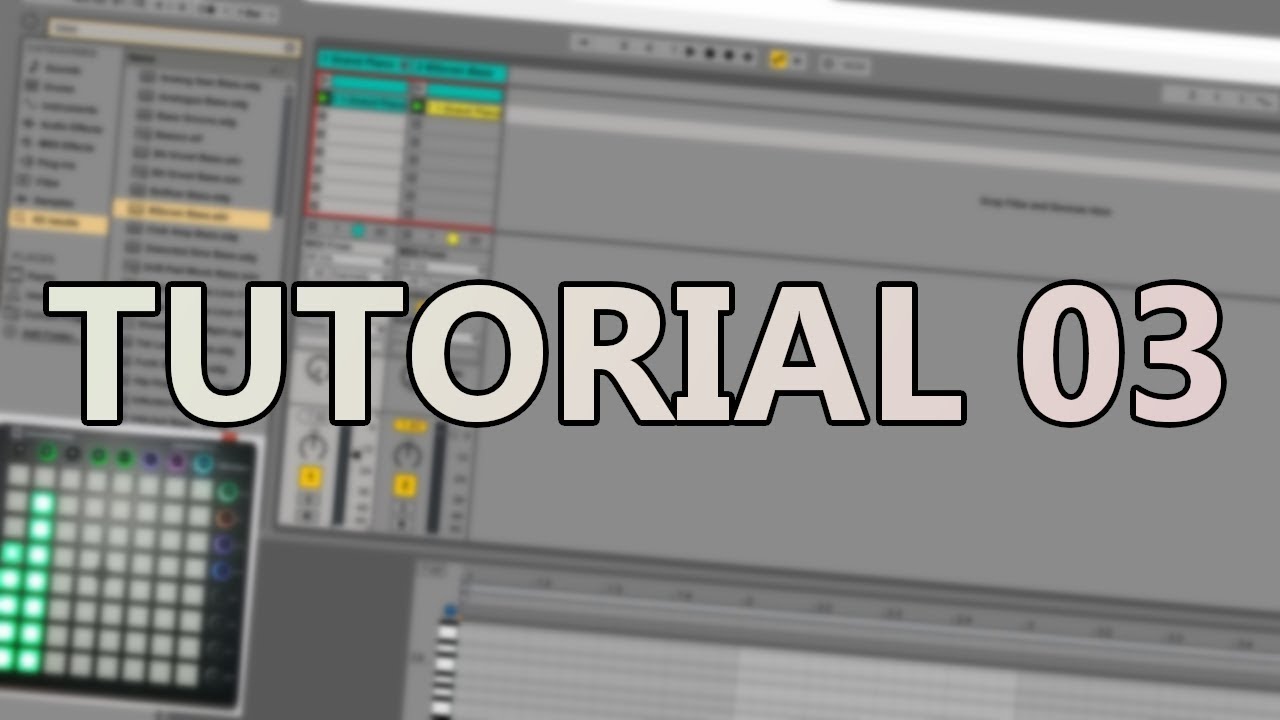 Launchpad Tutorial 03 - The different views of Ableton Live (Session, Arrangement, Mixer, and more)