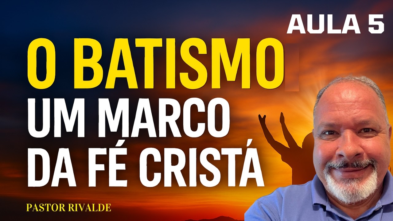 CURSO BATISMO AULA 5 | VIDA PÓS BATISMO