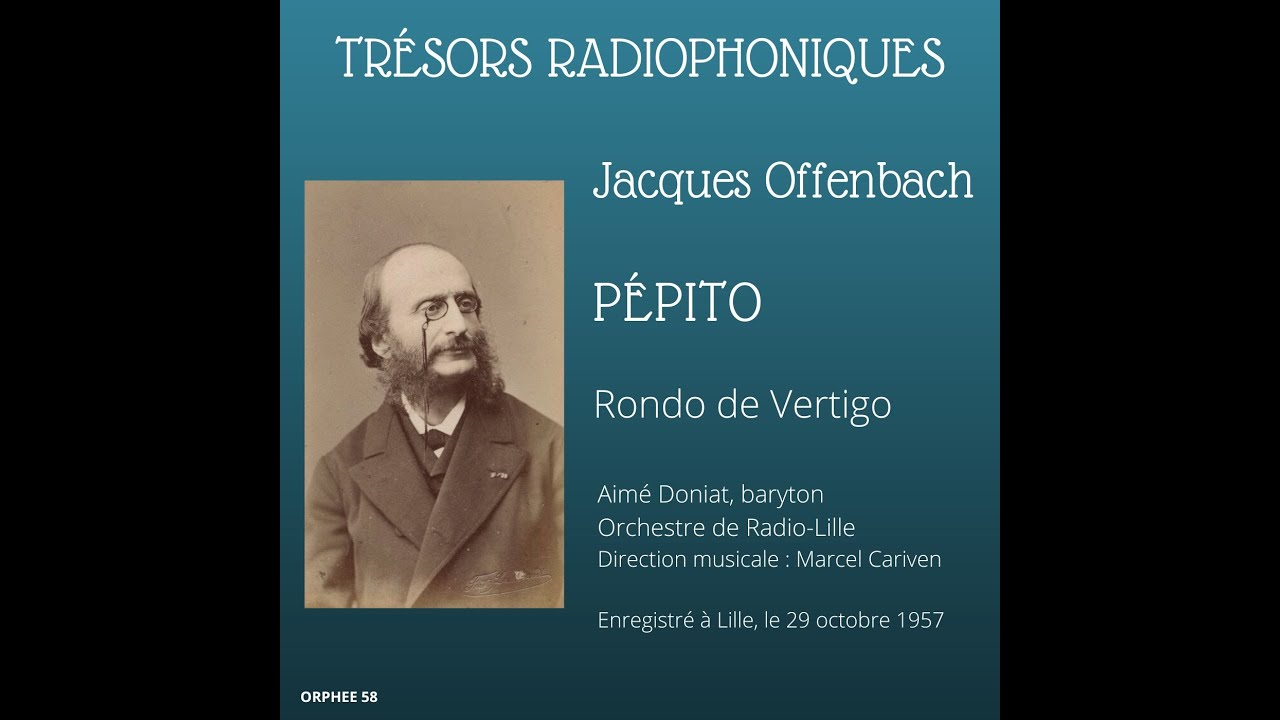 Jacques Offenbach : Pépito, rondo de Vertigo - Doniat - Cariven - RTF 1957