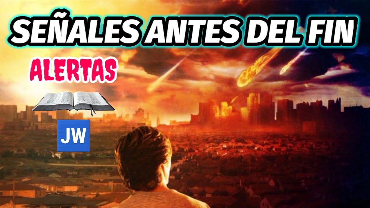 SEÑALES DE QUE FALTA MUY POCO PARA EL FIN. DISCURSO JW (TESTIGOS DE JEHOVÁ). JWORG