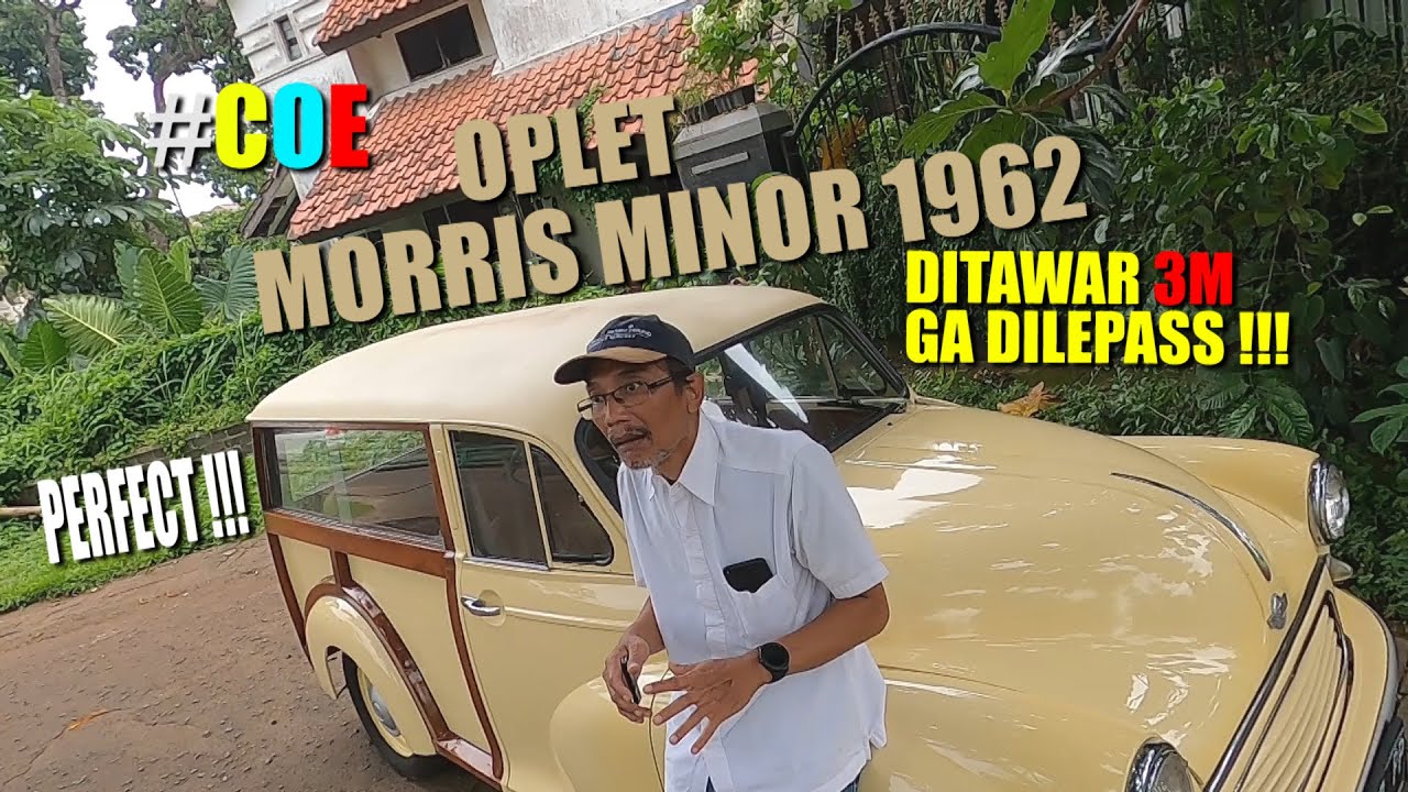#COE - OPLET MORRIS MINOR 1962 || Ditawar 3M ditolak !!!