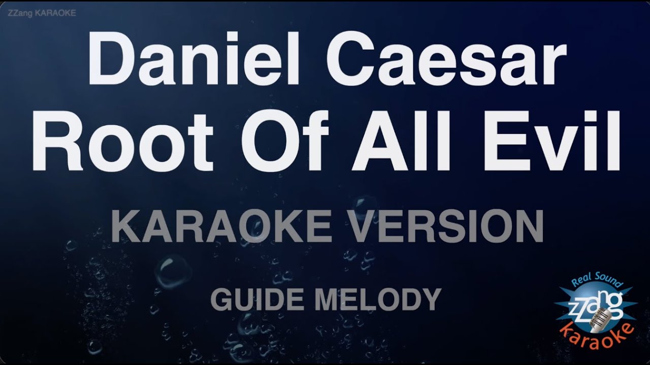 Daniel Caesar - Root Of All Evil (Melody) (Karaoke Version)