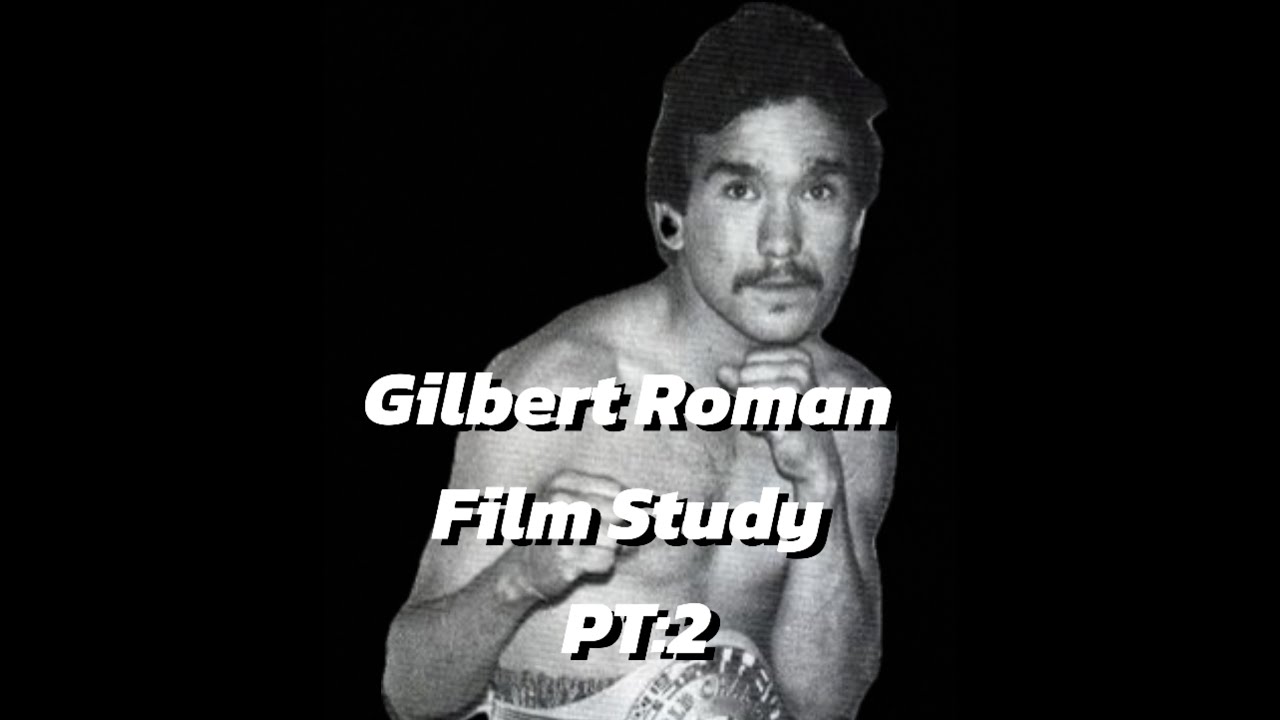 GILBERTO ROMAN FILM STUDY PT:2