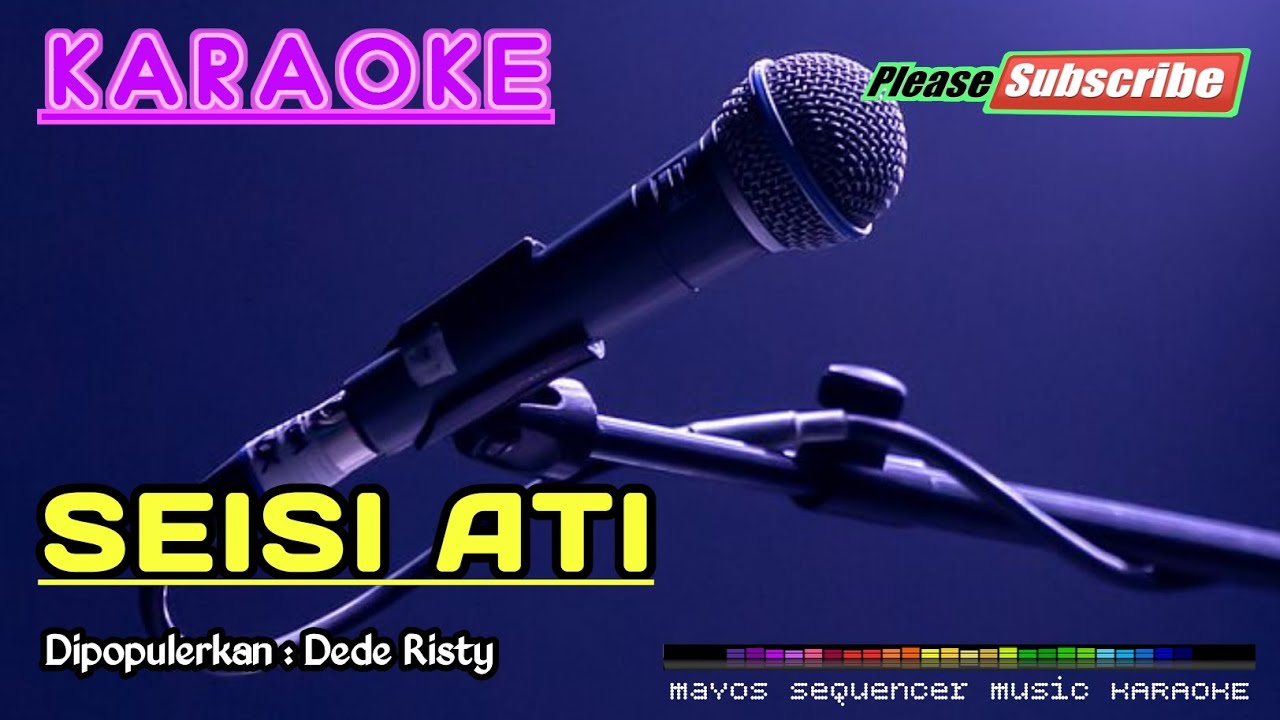 SEISI ATI -Dede Risty- KARAOKE